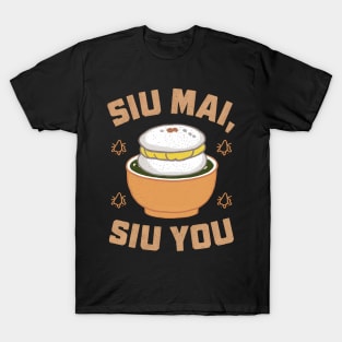 Siu Mai Siu You T-Shirt